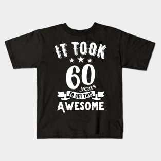 Vintage 1962, it took 60 years to get this awesome Kids T-Shirt